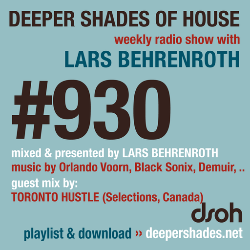 DSOH #930 Deeper Shades Of House w/ guest mix by TORONTO HUSTLE