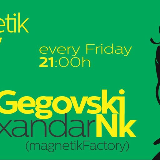 Fridays at Chillin Magnetik Crew Alexandar Nk vs Gegovski (Live recordings)  4.3.2016