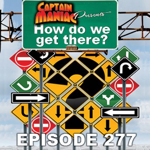 Episode 277 / How Do We Get There