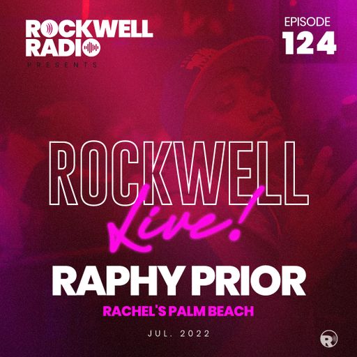 ROCKWELL LIVE! RAPHY PRIOR @ RACHEL'S - JULY 2022 (ROCKWELL RADIO 124)