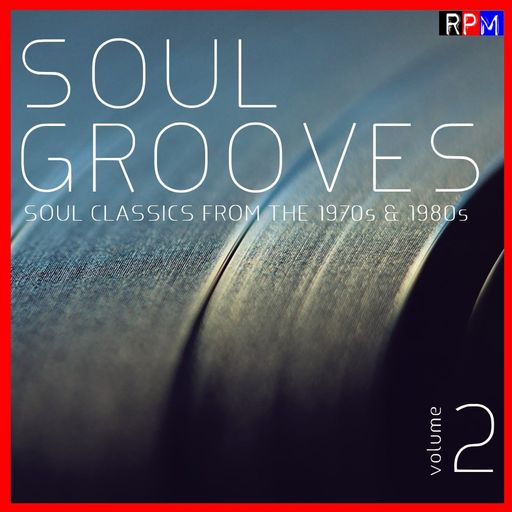 SOUL GROOVES : 2    20 soul classics from the 1970's & 1980's