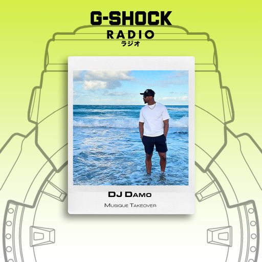 G-SHOCK Radio Presents... Musique Takeover - Dj DAMO - 24/01