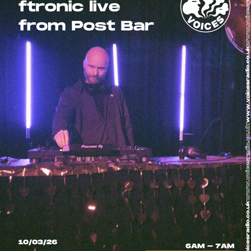 ftronic - 10/03/26 - [Voices Radio]