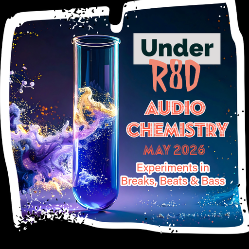 Under R8D - Audio Chemistry (May 2026)