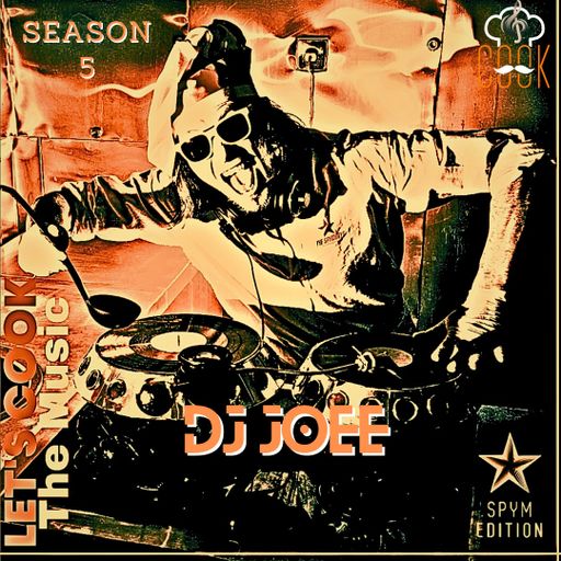 DJ JOEE- " LET'S COOK THE MUSIC ' - SEASON 5 - GUEST SET