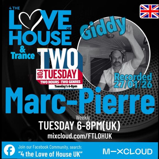 4TLOHUK Two For Tuesday (Giddy Mix) by Marc-Pierre 27.01.26
