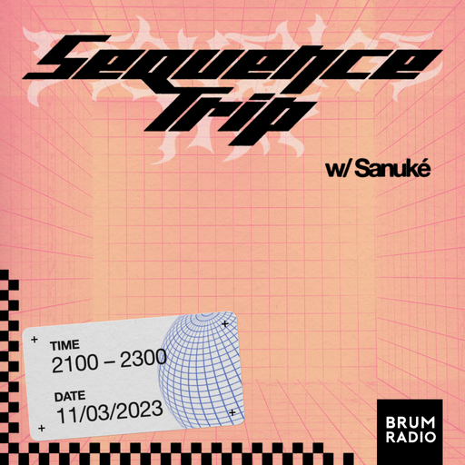 Sequence Trip W/ Sanuké (11/03/2023)