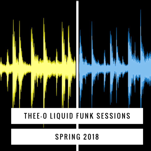 Thee-O - Liquid Funk Sessions (Spring 2018)