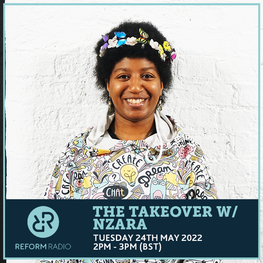 The Takeover W/ Nzara 24th May 2022