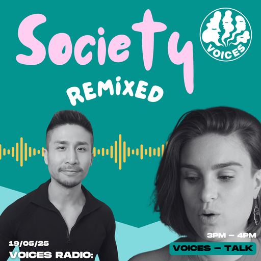 Society Remixed - 1/05/25 - Voices Radio