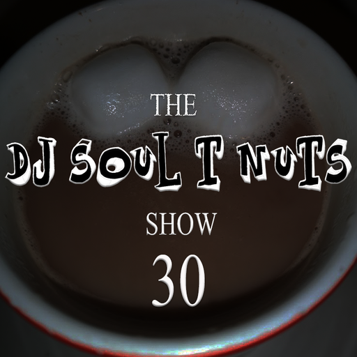 The Soul T nuts show - episode 30