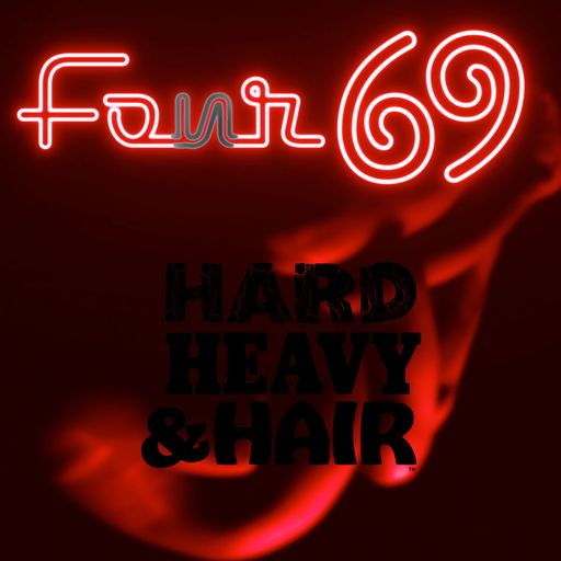 469 - FOR 69 - The Hard, Heavy & Hair Show with Pariah Burke