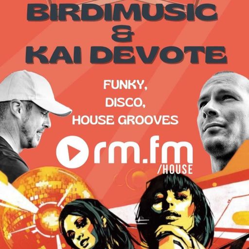 Saturday House Bar -Edition One- with Kai DéVote & Birdimusic on RM FM House | 08.03.2025