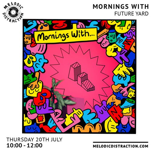 Mornings with Future Yard (20th July '23)