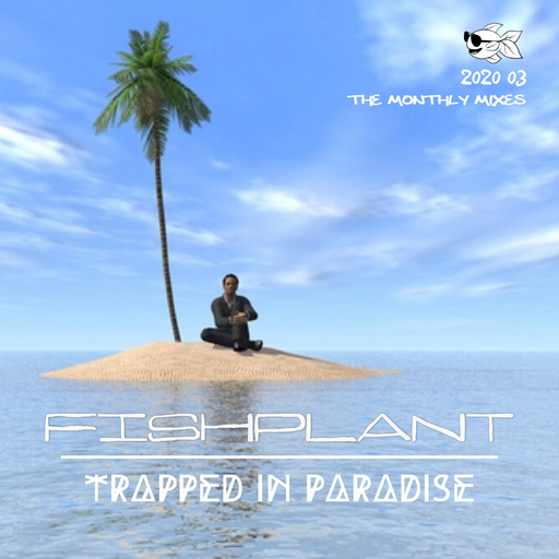 2020 03 - Trapped In Paradise