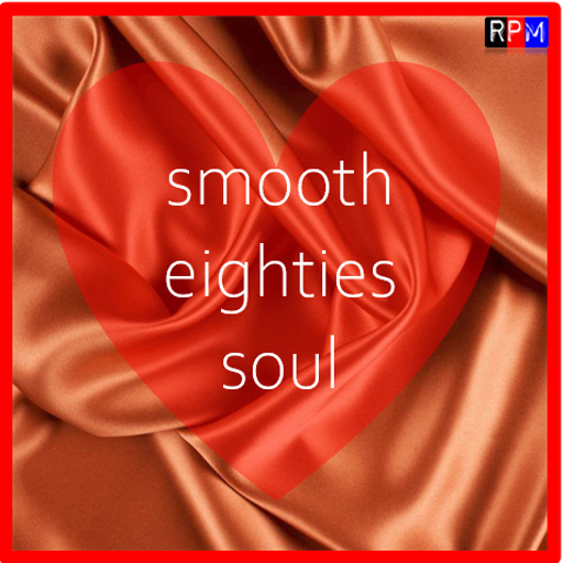 SMOOTH 80'S SOUL : BABY COME TO ME