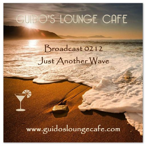 Guido's Lounge Cafe Broadcast 0212 Just Another Wave (20160325)