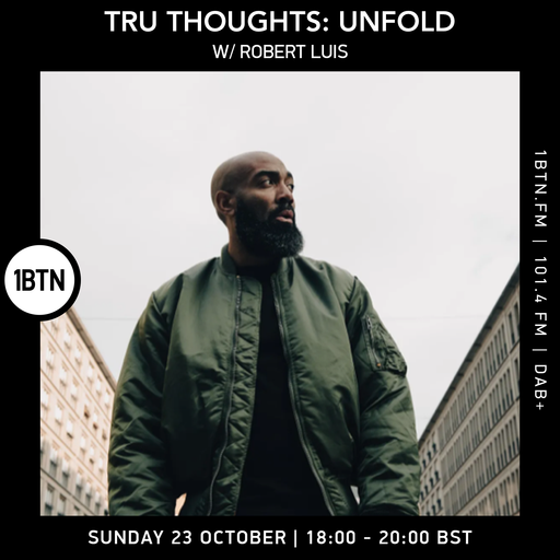 Tru-Thoughts: Unfold with Rob Luis - 23.10.2022