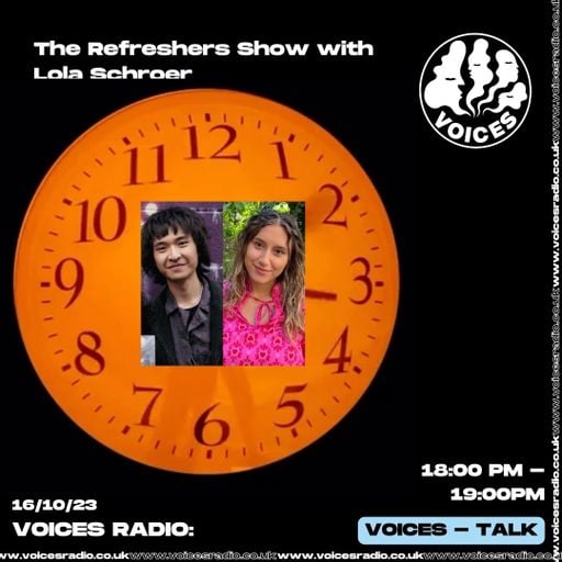 The Refreshers Show w/ Lola feat. Yuri Shibuichi - 16/10/23 - Voices Radio