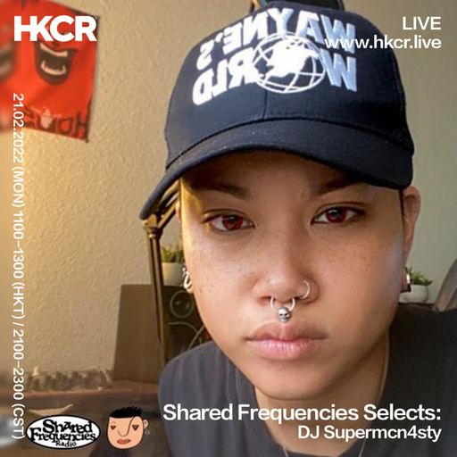 Shared Frequencies Selects: DJ Supermcn4sty - 21/02/2022