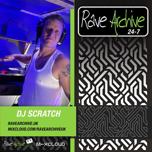 Dj Scratch Live - Rave Archive 247 - 19.10.24