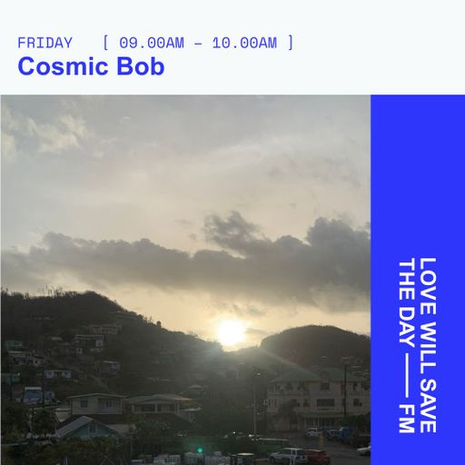 2026-05-29 Cosmic Bob | LWSTD-FM