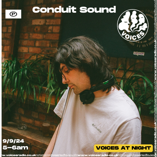 Conduit Sound 09/09/24 - [Voices Radio]