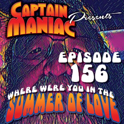 Episode 156 / Where Were You In The Summer of Love