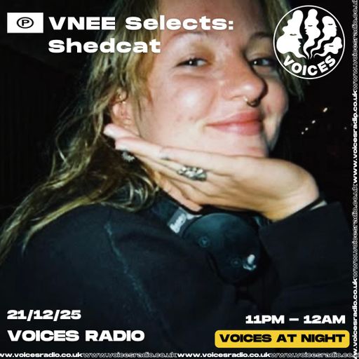 VNEE Selects: Shedcat - 21/09/25 [Voices Radio]