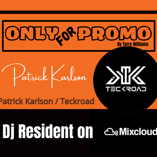 Patrick Karlson (Teckroad) #009 / Dj Resident OnlyForPromo on Mixcloud