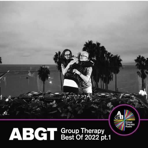 Group Therapy Best Of 2022 pt.1 with Above & Beyond