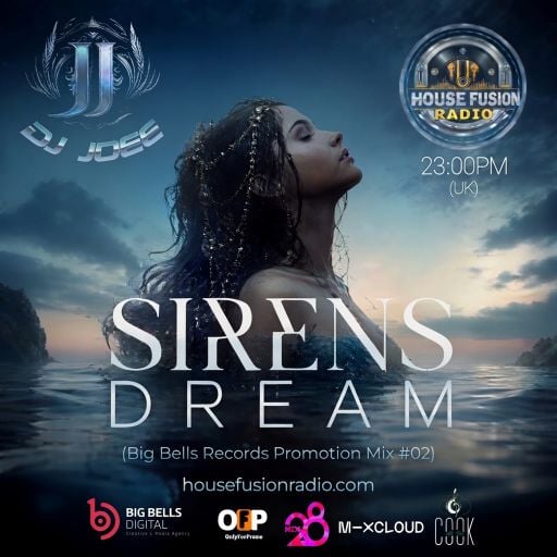DJ JOEE - " SIRENS DREAM - HOUSE FUSION RADIO UK - SHOW # 220