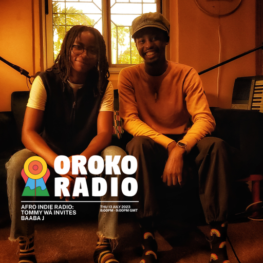 Tommy WÁ, Baaba J - Afro Indie Radio - 13th July 2023