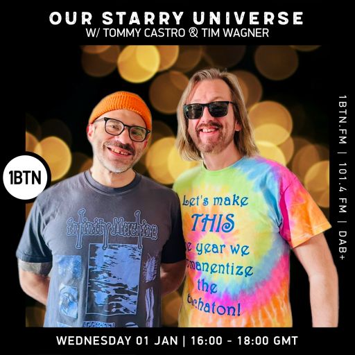Our Starry Universe w/ Tommy Castro & Tim Wagner - 01.01.25