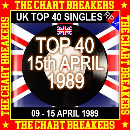 UK TOP 40 09-15 APRIL 1989 - THE CHART BREAKERS
