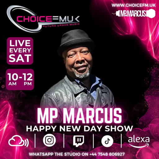 Happy New Day with MP Marcus on Choice FMUK 180524