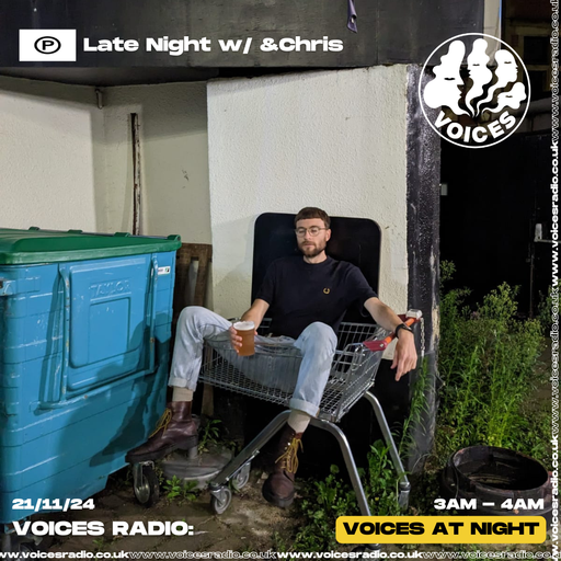 Late Night w/ &Chris 21/11/24  [Voices Radio]