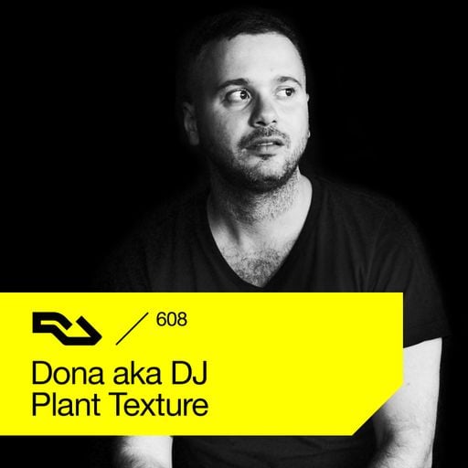 RA.608 Dona aka DJ Plant Texture