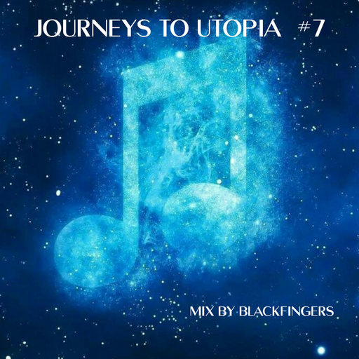 BLACKFINGERS JOURNEYS TO UTOPIA #7 01-08-22 ON MONDAY MIXDOWN PROFOUND RADIO .COM