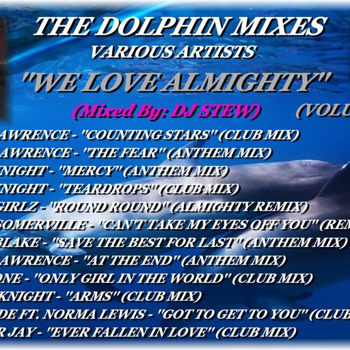 THE DOLPHIN MIXES - VARIOUS ARTISTS - ''WE LOVE ALMIGHTY'' (VOLUME 28)