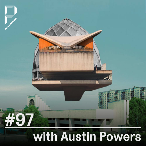 Past Forward #97 with Austin Powers 30.11.2024