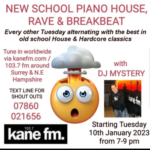 Kane 103.7 FM - DJ Mystery - New School Piano & Rave House Style - 10.01.2023