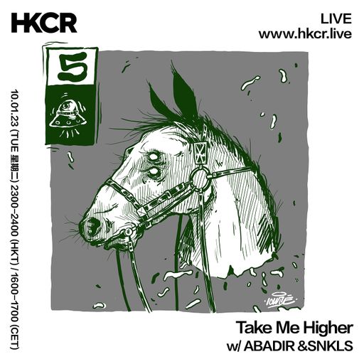 Take Me Higher w/ ABADIR & SNKLS - 10/01/2023