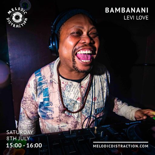 Bambanani with Levi Love (July '23)