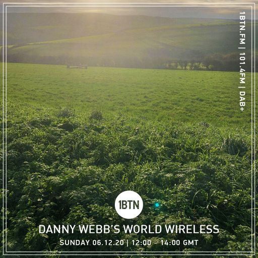 Danny Webb's World Wireless - 06.12.2020