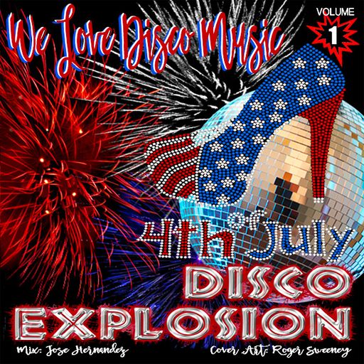 Disco Explosion July 4 Mix v1 by DeeJayJose