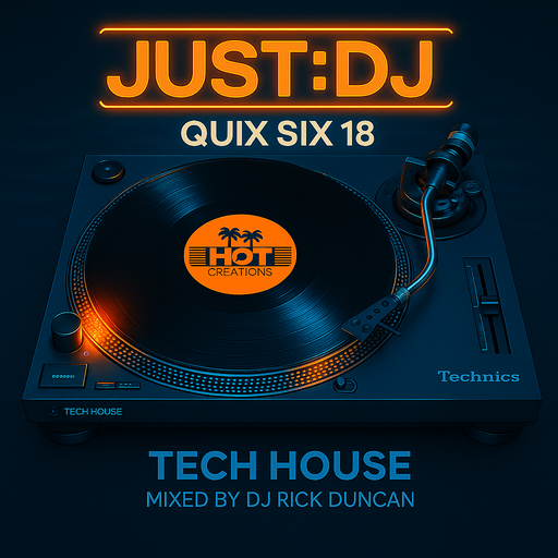 Quix Six 18 - Tech House from Hot Creations - by DJ Rick Duncan | Just:DJ