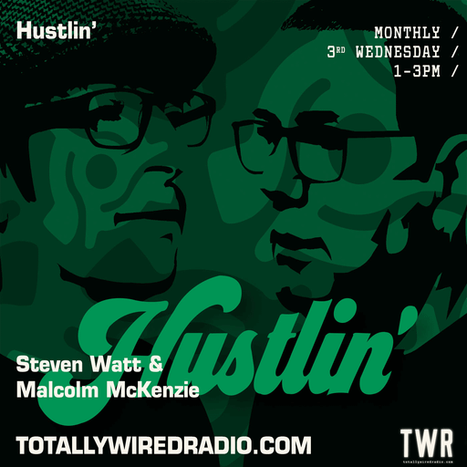 Hustlin’ - Steven Watt & Malcolm McKenzie ~ 15.11.23