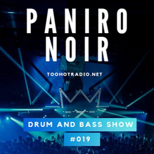Paniro Noir DnB Show #019 - Clusion Dub Phizix Benny L Serum Spyda Lo! Motiv