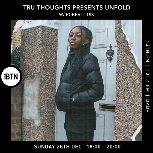 Tru-Thoughts Presents Unfold w_ Robert Luis - 26.11.23